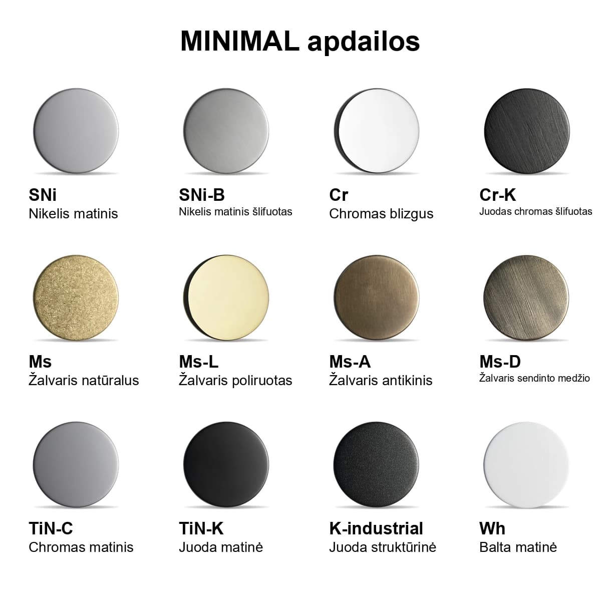 MINIMAL rankenų ir apyrakčių apdailos